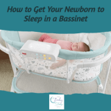 How to Get Your Newborn to Sleep in a Bassinet